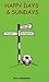 Happy Days and Sundays by Roy Cavanagh
