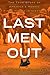 Last Men Out: The True Stor...
