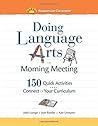 Doing Language Arts in Morning Meeting: 150 Quick Activities That Connect to Your Curriculum