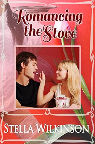 Romancing the Stove (Lessons in Love, #1)