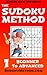 The Sudoku Method - Volume 1 - Beginner to Advanced (Learn how to solve Sudoku puzzles)