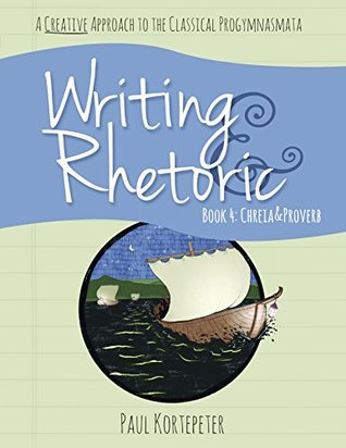 Writing & Rhetoric Book 4: Chreia & Proverb (Paperback)