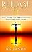 Release It: Break Through Your Biggest Emotional Blocks and Limiting Beliefs (Magic Without Spells Book 3)