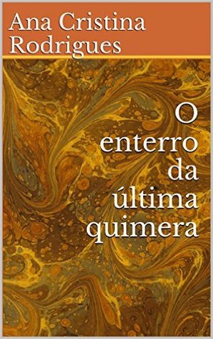 O enterro da última quimera