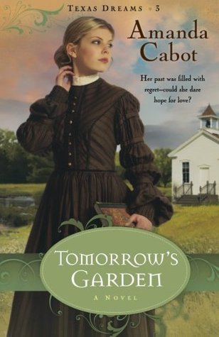 Tomorrow's Garden (Texas Dreams, #3)