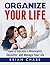 Organize Your Life by Brian Chase
