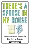 There's a Spouse in My House by Peter Scott