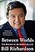 Between Worlds: The Making ...