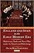 England and Spain in the Early Modern Era: Diplomacy, Trade and Naval War Under the Stuarts and Habsburgs