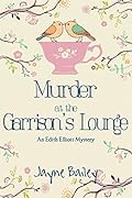 Murder at the Garrison's Lounge: Amateur Sleuth Series