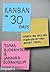 Kanban Development in 30 Days: Modern and efficient organization that delivers results