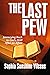 The Last Pew: Journeying Ba...