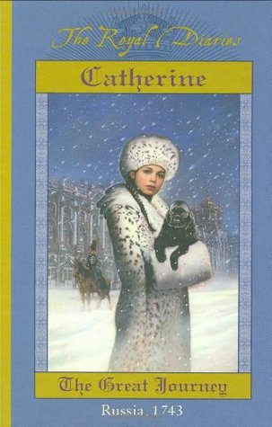 Catherine: The Great Journey, Russia, 1743 (Hardcover)