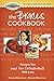 The Braces Cookbook: Recipes You (and Your Orthodontist) Will Love