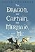 The Dragon, the Captain, the Mermaid, and Me by Helen Fouraker