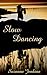 Slow Dancing: Secrets, Lies, and Murder in a Small Town (American Romance and Drama)