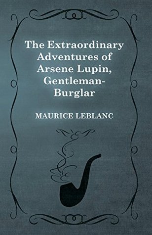 The Extraordinary Adventures of Arsène Lupin, Gentleman-Burglar