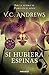 Si hubiera espinas (Saga Dollanganger 3) (Spanish Edition)