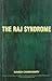 The Raj Syndrome by Suhash Chakravarty