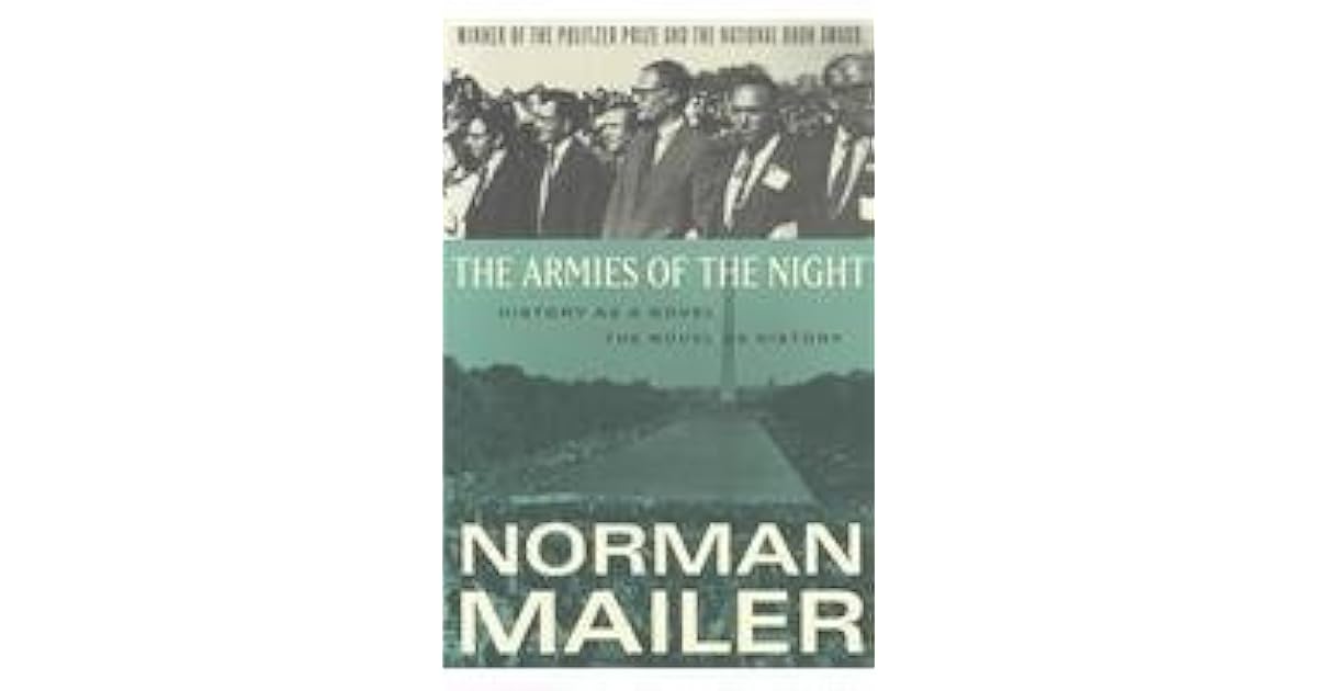 The Armies of the Night History as a Novel, the Novel as History by