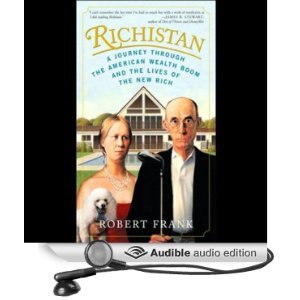 Richistan: A Journey Through the American Wealth Boom and the Lives of the New Rich