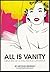 All is Vanity: Memoirs of a Hollywood Operative