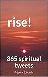 Rise! by Frédéric G. Martin