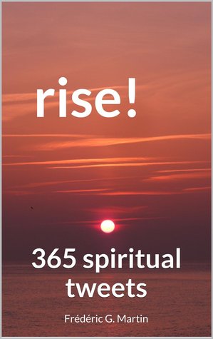 Rise!: 365 spiritual tweets
