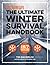 The Winter Survival Handbook by Tim MacWelch
