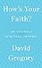 How's Your Faith?: An Unlikely Spiritual Journey