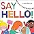 Say Hello!