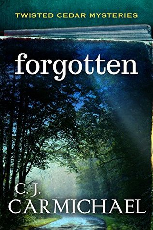Forgotten (Twisted Cedars Mysteries, #2)