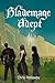 Blademage Adept (Blademage Saga, #3)