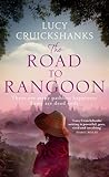 The Road to Rangoon by Lucy Cruickshanks