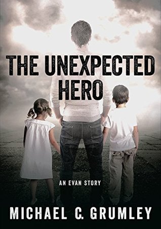 The Unexpected Hero (Evan, #2)