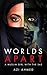 Worlds Apart by Azi Ahmed