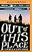 Out of This Place