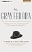 The Gray Fedora: Lessons on Life, Business, and Everything in Between