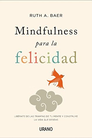 Mindfulness para la felicidad (Spanish Edition)