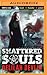 Shattered Souls (Caitlyn O'Connell, #1)