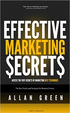 Effective Marketing Secrets - Best Tactics and Strategies for Business Owners (FOUR BOOKS IN ONE, 4 IN 1): Rich Dad, Stephen Covey, Startups, Better Sales, ... Sales, 7 Habits, Business Development)