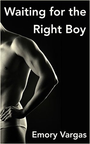 Waiting for the Right Boy (Kindle Edition)