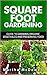 Square Foot Gardening: Guide to Growing Organic Vegetables and Preserving Food, Canning, Canning Books, Canning Recipes, Organic Gardening, How to Grow ... (Preserving Food, Square Foot Gardening)