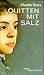 Quitten mit Salz: Roman (German Edition)