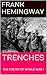 TRENCHES (Annotated): THE POETRY OF WORLD WAR ONE
