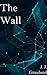 The Wall (Iron Cloud #1)