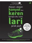 Alasan-alasan Konyol dan Keren Kenapa Aku Suka Lari Jarak Jauh