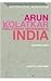 Bloomsbury Publishing India Private Limited Arun Kolatkar And Literary Modernism In India