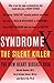 Syndrome X: The Silent Kill...