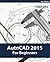 AutoCAD 2015 For Beginners
